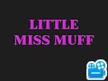 Little Miss Muff v2