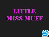 Little Miss Muff v2