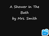 Mrs Smith in the bath