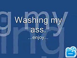 Washing my ass