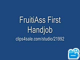 FruitiAss First Handjob